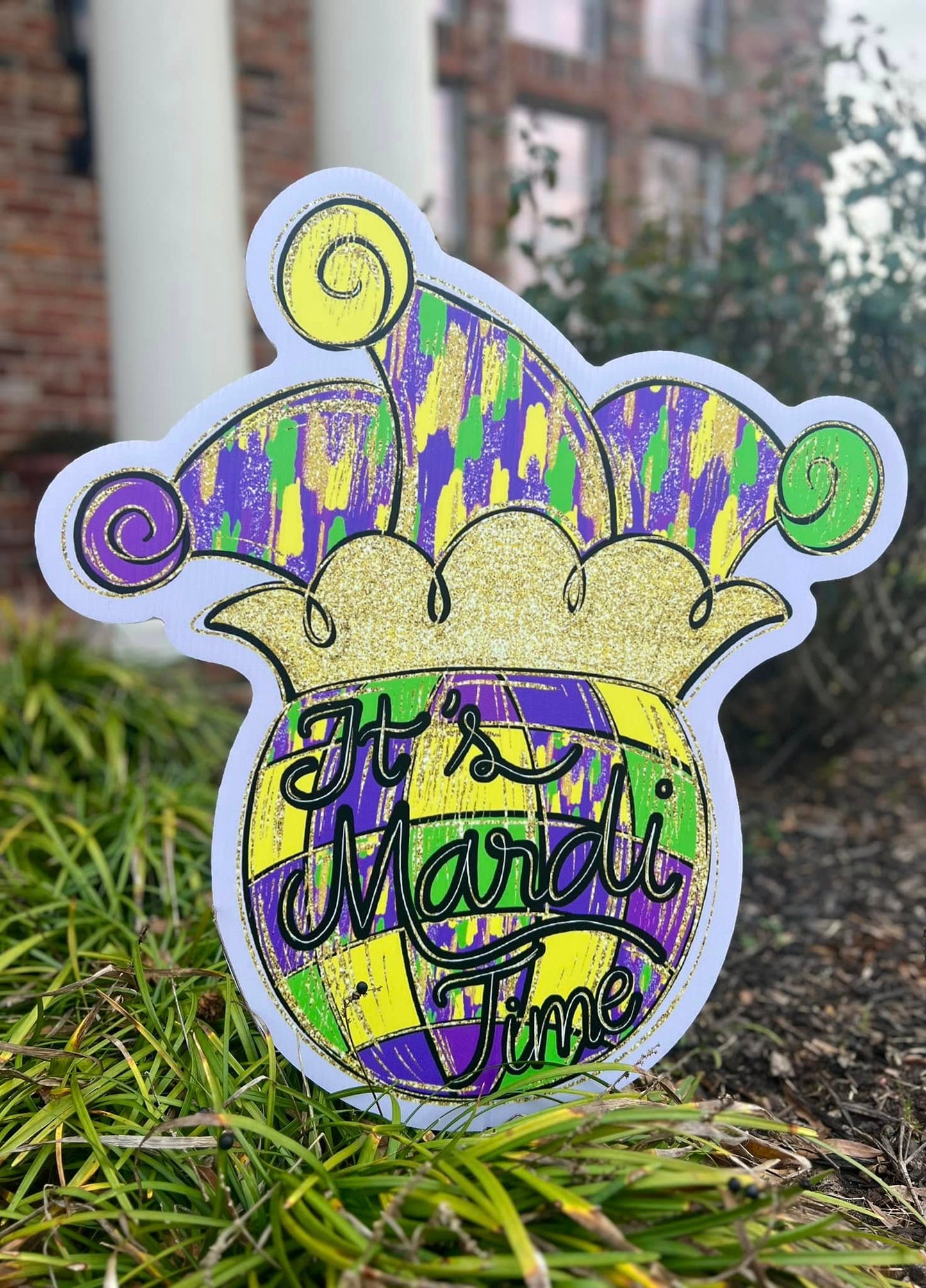 It's Mardi Time Yard Sign